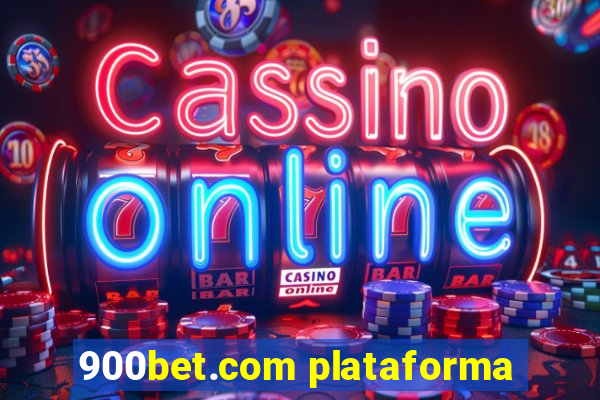 900bet.com plataforma